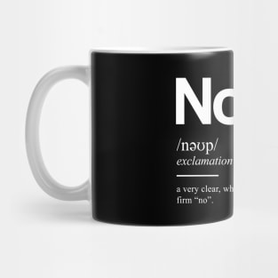 Nope Definition II - Minimal, Modern, Funny, Humorous Typographic Quote T-Shirt Mug